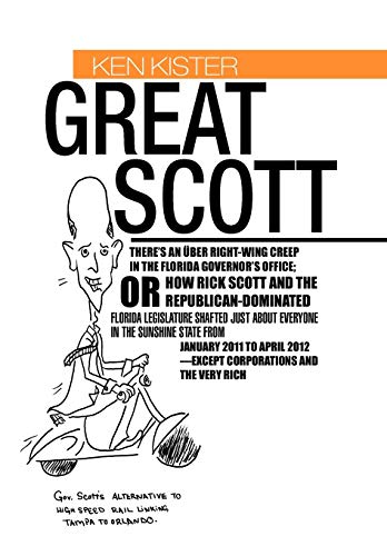 Great Scott There's An ber Right-Wing Creep In The Florida Governor's Office  [Hardcover]