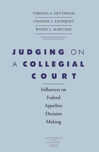 Judging On A Collegial Court Influences On Federal Appellate Decision Making (c [Hardcover]
