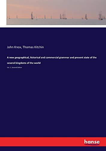 New Geographical, Historical and Commercial Grammar and Present State of the Sev [Paperback]