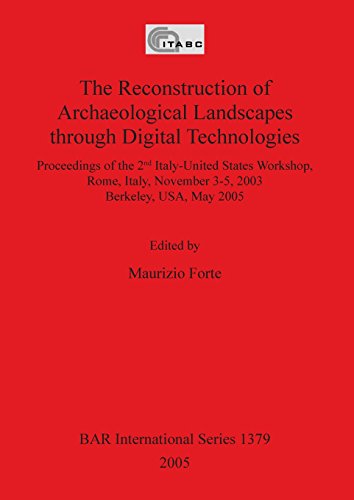 The Reconstruction of Archaeological Landscapes through Digital Technologies [Paperback]