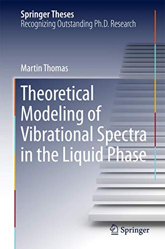 Theoretical Modeling of Vibrational Spectra in the Liquid Phase [Hardcover]