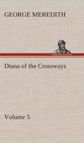 Diana of the Crossways - Volume 5 [Hardcover]
