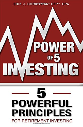 Power Of 5 Investing 5 Powerful Principles For Retirement Investing [Paperback]