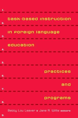 Task-Based Instruction In Foreign Language Education Practices And Programs [Paperback]