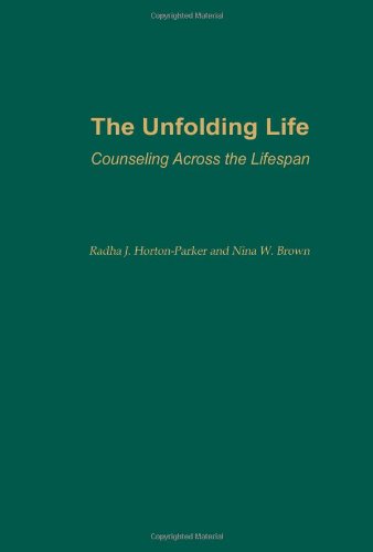 The Unfolding Life Counseling Across The Lifespan [Paperback]