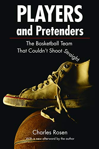 Players And Pretenders The Basketball Team That Couldn't Shoot Straight [Paperback]