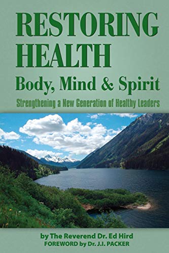 Restoring Health Body, Mind And Spirit [Paperback]