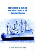 Sailboat - A Novella - and Other Stories of the Merchant Marine [Hardcover]