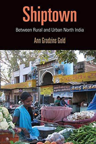Shiptown Between Rural and Urban North India [Paperback]