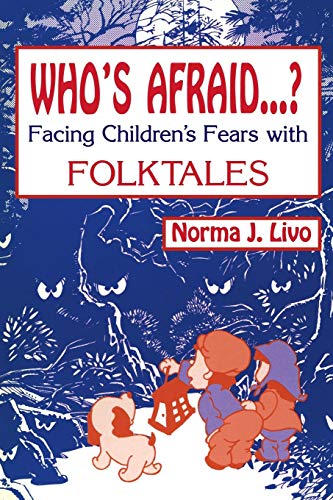Who's Afraid... Facing Children's Fears With Folktales [Paperback]