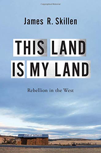 This Land is My Land Rebellion in the West [Hardcover]