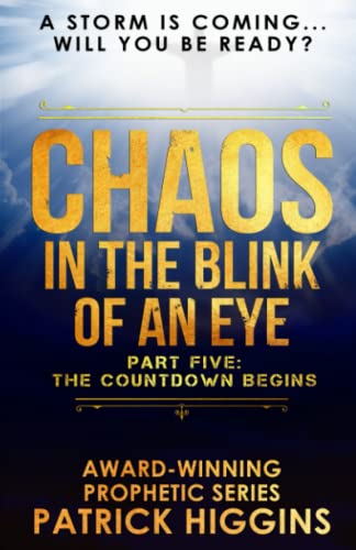 Chaos in the Blink of an Eye  Part Five the Countdown Begins [Paperback]