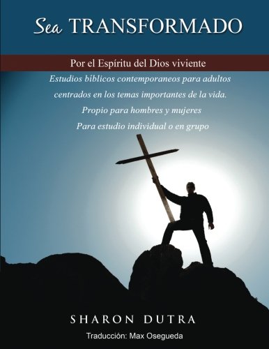 Sea Transformado Por El Espritu Del Dios Viviente (spanish Edition) [Paperback]