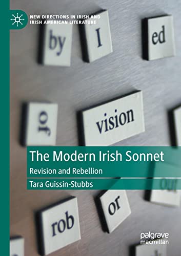 The Modern Irish Sonnet Revision and Rebellion [Paperback]