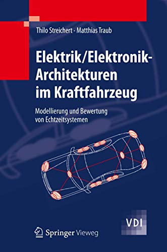 Elektrik/Elektronik-Architekturen im Kraftfahrzeug Modellierung und Bewertung v [Hardcover]