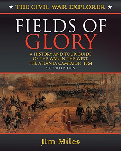 Fields of Glory A History and Tour Guide of the War in the West, the Atlanta Ca [Paperback]