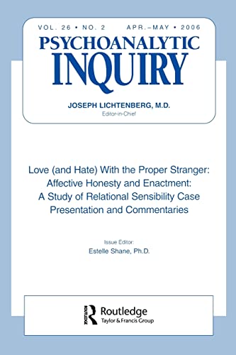 Love (and Hate) With the Proper Stranger Affective Honesty and Enactment Psych [Paperback]