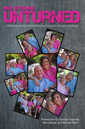 No Stone Unturned A Brother And Sister's Incredible Journey Through The Olympic [Paperback]