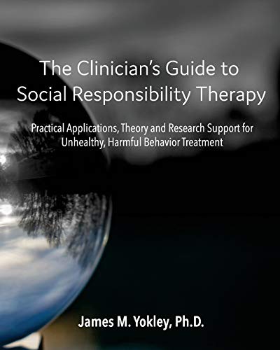 The Clinician's Guide To Social Responsibility Therapy Practical Applications,  [Paperback]