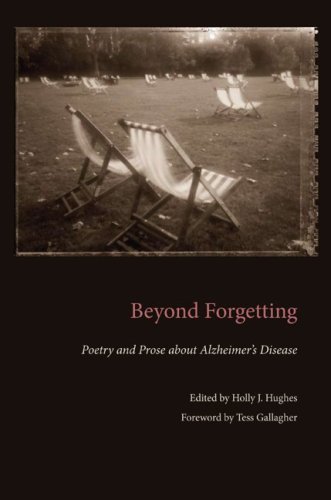 Beyond Forgetting Poetry and Prose about Alzheimer's Disease [Paperback]