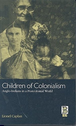 Children of Colonialism Anglo-Indians in a Postcolonial World [Hardcover]