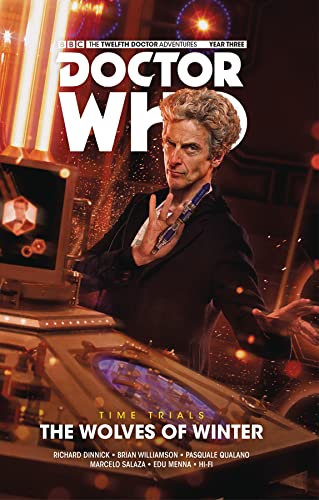 Doctor Who The Twelfth Doctor Time Trials Vol. 2 The Wolves of Winter [Hardcover]