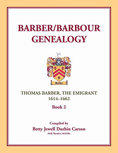 Barber/Barbour Genealogy  Thomas Barber, the Immigrant 1614-1662 [Paperback]