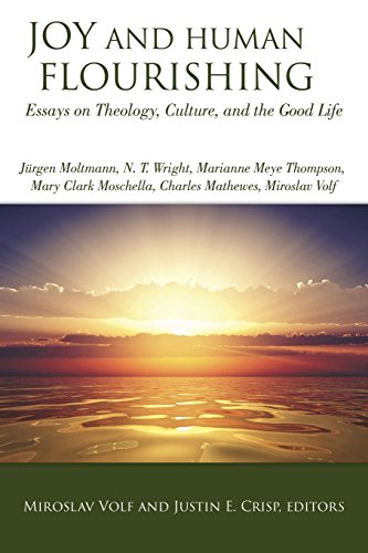 Joy And Human Flourishing Essays On Theology, Culture And The Good Life [Paperback]
