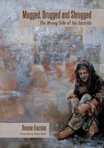 Mugged, Drugged And Shrugged The Wrong Side Of The Eastside [Hardcover]