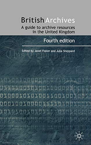 British Archives A Guide to Archive Resources in the UK [Hardcover]