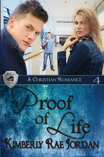 Proof Of Life A Christian Romance (blackthorpe Security) (volume 4) [Paperback]