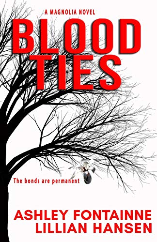 Blood Ties (the Magnolia Series) (volume 1) [Paperback]