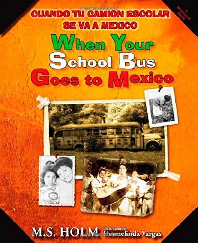 When Your School Bus Goes To Mexico (english And Spanish Edition) [Hardcover]