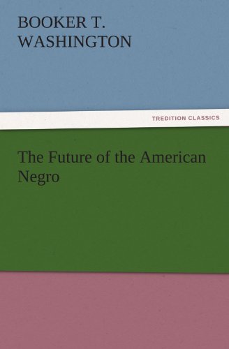 Future of the American Negro [Paperback]