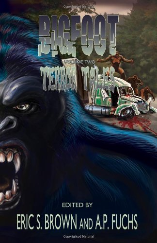 Bigfoot Terror Tales Vol. 2  Stories of Sasquatch Horror [Paperback]