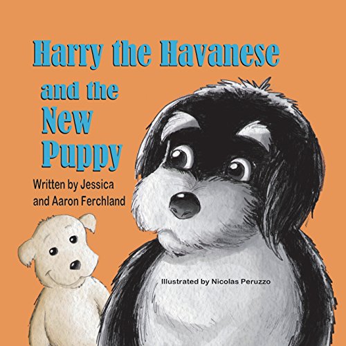 Harry The Havanese And The New Puppy [Paperback]