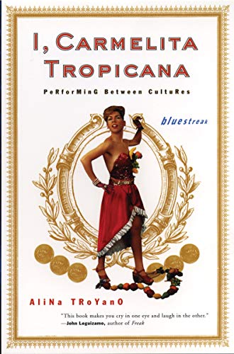 I, Carmelita Tropicana Performing between Cultures [Paperback]
