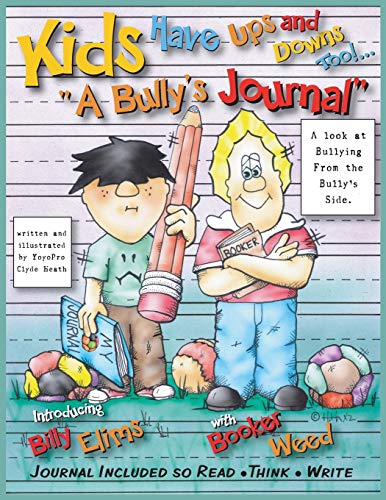 Kids Have Ups And Downs Too A Bully's Journal [Paperback]