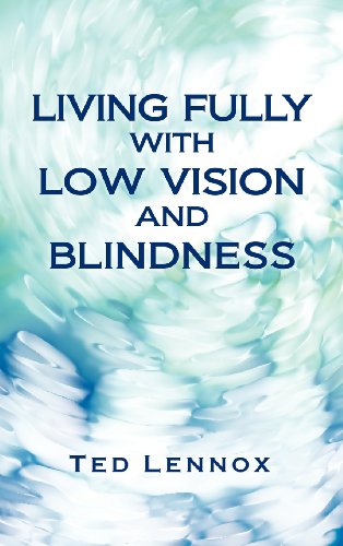 Living Fully With Low Vision And Blindness [Hardcover]