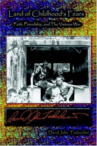 Land of Childhood's Fears - Faith, Friendship, and the Vietnam War [Paperback]