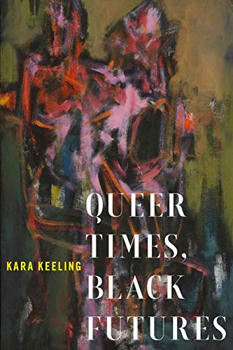 Queer Times, Black Futures [Paperback]