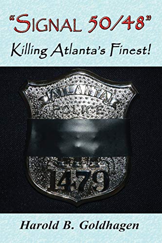 Signal 50/48  Killing Atlanta's Finest [Paperback]