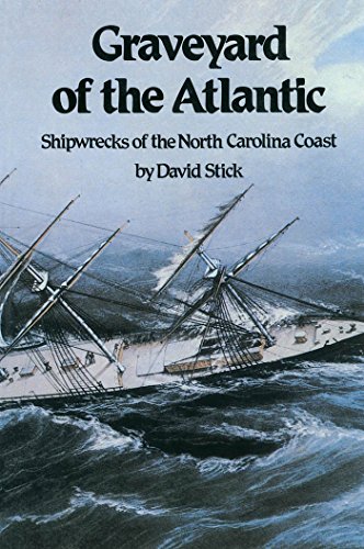 Graveyard of the Atlantic Shipwrecks of the North Carolina Coast [Paperback]