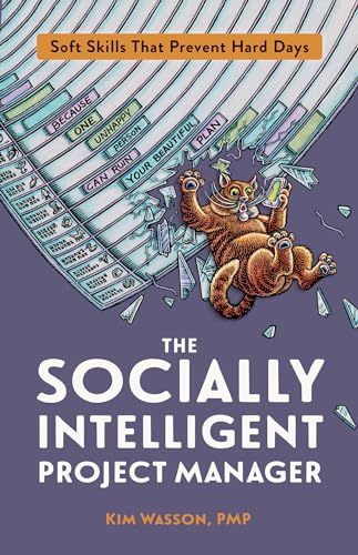 The Socially Intelligent Project Manager Soft Skills That Prevent Hard Days [Paperback]