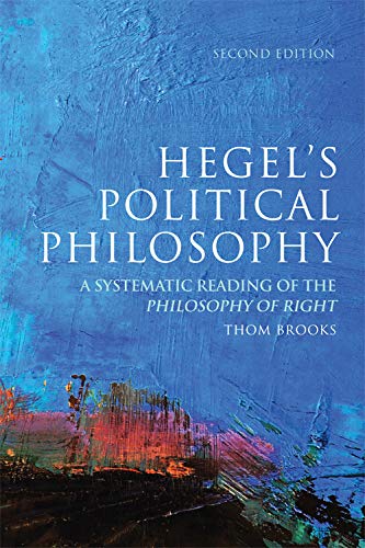 Hegel's Political Philosophy A Systematic Reading of the Philosophy of Right [Paperback]