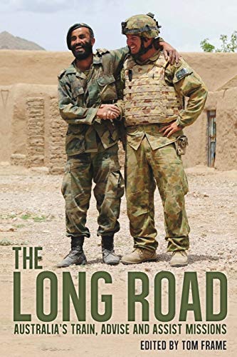 The Long Road Australia&39s Train, Advise and Assist Missions [Paperback]