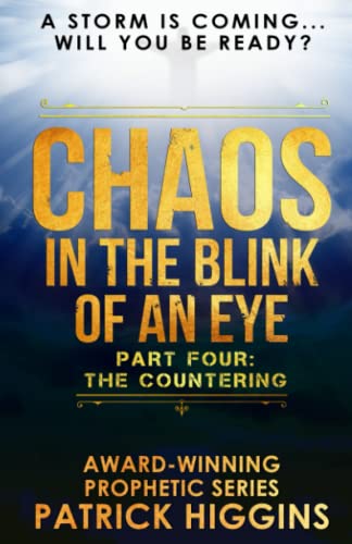 Chaos in the Blink of an Eye  Part Four the Countering [Paperback]