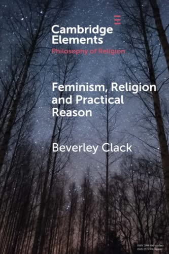 Feminism, Religion and Practical Reason [Paperback]