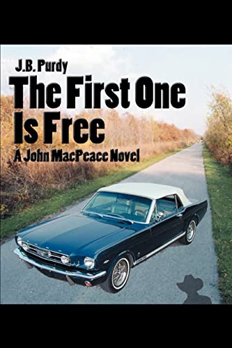 First One Is Free  A John MacPeace Novel [Paperback]