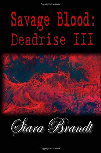 Savage Blood  Deadrise Iii (volume 3) [Paperback]
